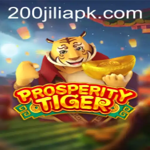 Discovering ProsperityTiger: A Glimpse into the Exciting World of 200JILI
